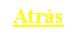 Cuadro de texto: Atr�s