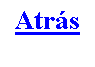 Cuadro de texto: Atr�s#