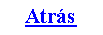 Cuadro de texto: Atr�s#