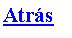 Cuadro de texto: Atr�s#