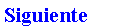 Cuadro de texto: Siguiente