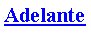 Cuadro de texto: Adelante
