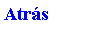Cuadro de texto: Atr�s##